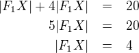 LaTeX: \parstyle\begin{eqnarray*}|F_1X|+4|F_1X|&=&20\\5|F_1X|&=&20\\|F_1X|&=&4 \end{eqnarray*}