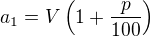 LaTeX: a_1=V\left(1+\frac p{100}\right)